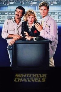 Download Switching Channels (1988) Dual Audio (Hindi-English) 480p [400MB] || 720p [1GB]