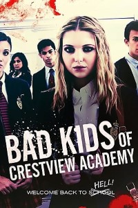 Download Bad Kids Of Crestview Academy (2017) Dual Audio (Hindi-English ...
