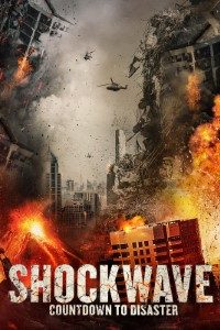 Download Shockwave Countdown to Disaster (2017) Dual Audio (Hindi-English) 480p [300MB] || 720p [1GB]