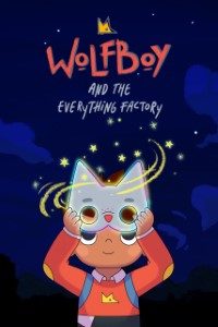Download Wolfboy and the Everything Factory (Season 1) {English With Subtitles} WeB-DL 720p 10Bit [150MB] || 1080p [2GB]