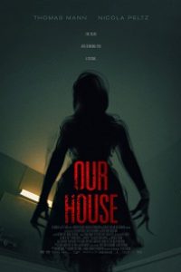 Download Our House (2018) Dual Audio {Hindi-English} 480p [300MB] || 720p [850MB] || 1080p [1.9GB]