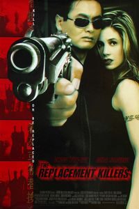 Download The Replacement Killers (1998) Dual Audio (Hindi-English) Esubs Bluray 480p [400MB] || 720p [1.1GB] || 1080p [2.1GB]