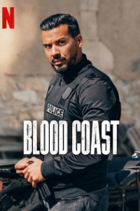 Download Blood Coast (Season 1) Multi Audio {Hindi-English-French} WeB-DL 720p [330MB] || 1080p [860MB]