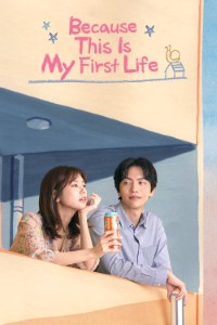 Download Because This Is My First Life (Season 1) Kdrama {Korean With English Subtitles} WeB-DL 720p [350MB] || 1080p [2.2GB]