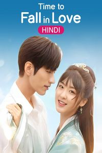 Download Time to Fall in Love Season 1 Dual Audio (Hindi-Chinese) WeB-DL 480p [130MB] || 720p [380MB] || 1080p [900MB]