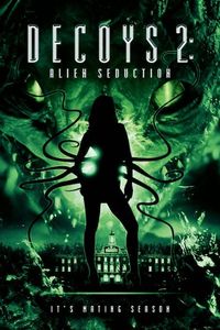 Download Decoys 2: Alien Seduction (2007) Dual Audio {Hindi-English} WEB-DL 480p [310MB] || 720p [840MB] || 1080p [2GB]